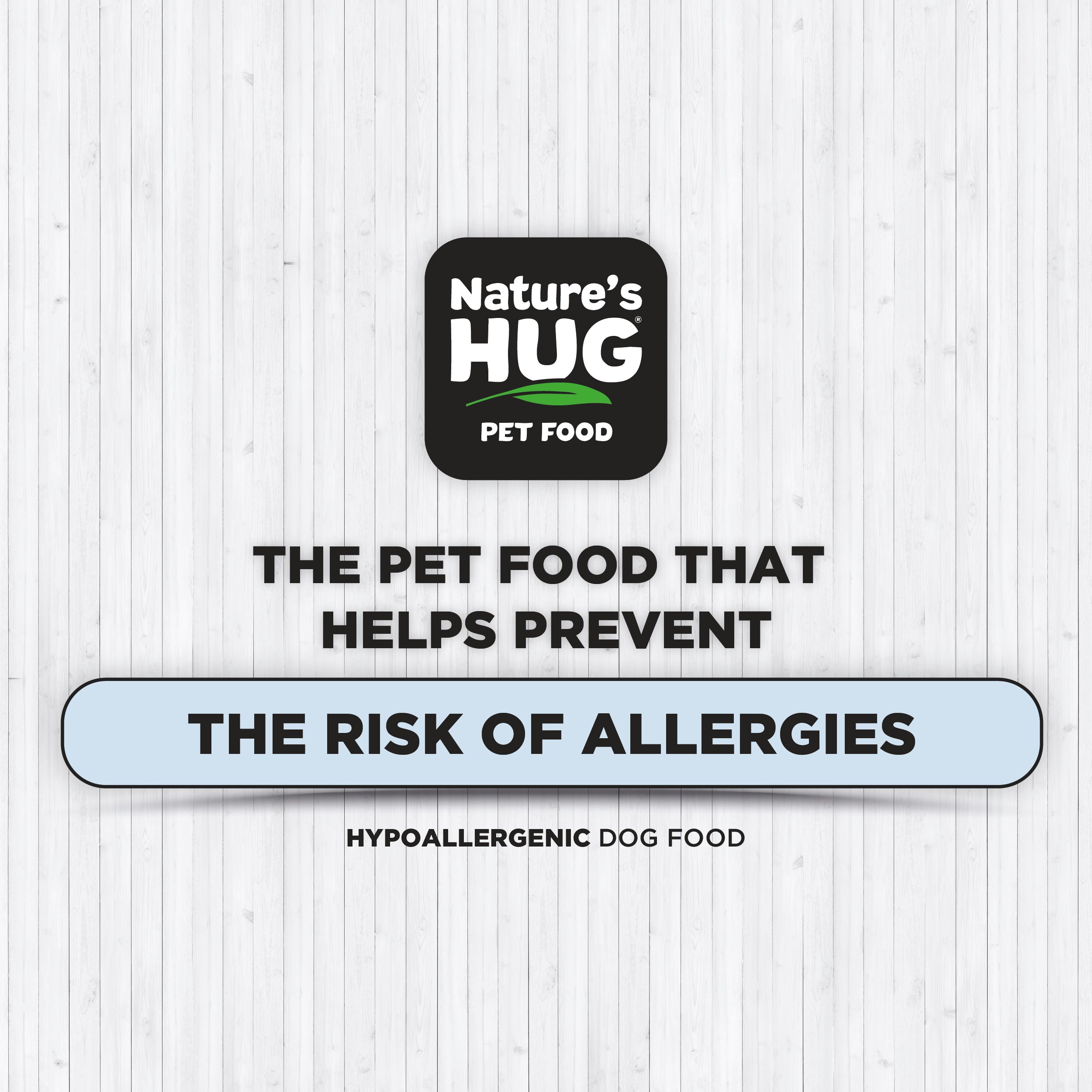 A promotional image for Nature's Hug pet food highlighting its hypoallergenic qualities. The text states, "The pet food that helps prevent the risk of allergies." The logo appears at the top, along with a claim about preventing allergies.